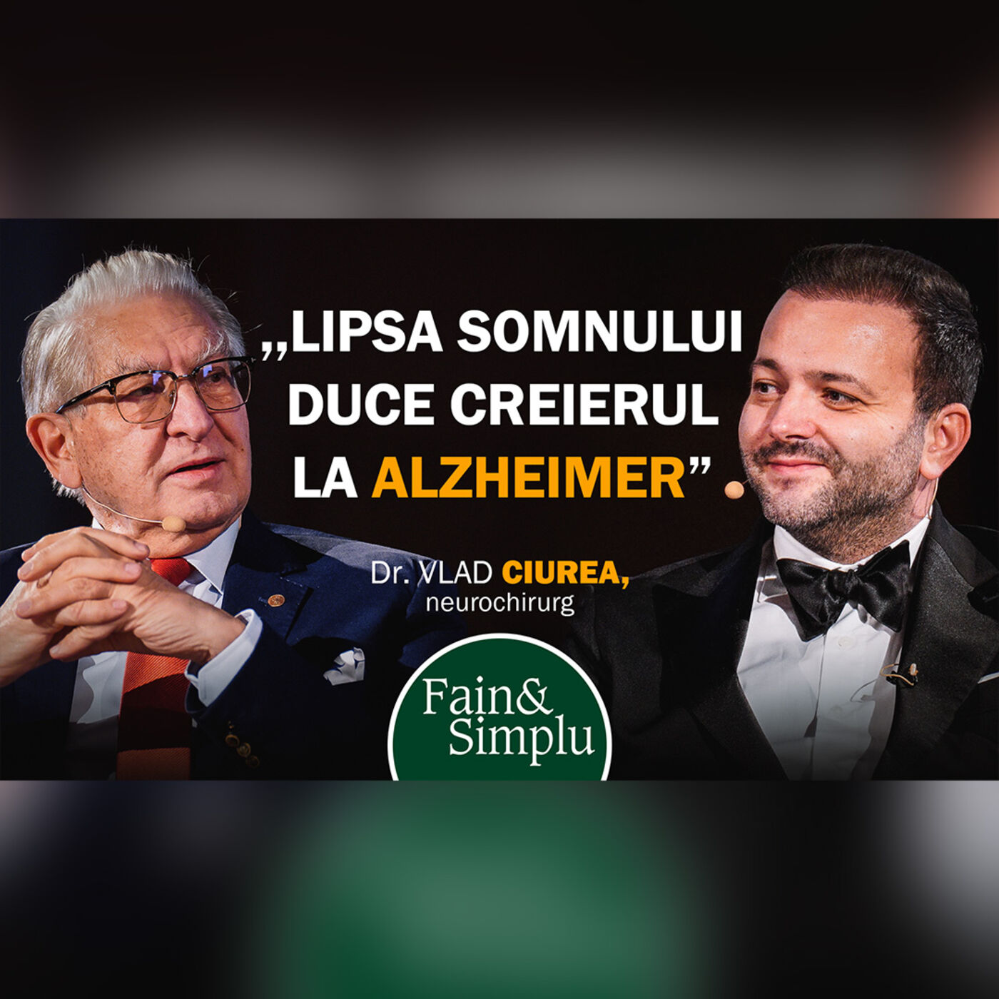 SECRETELE NEUROCHIRURGULUI, LA 83 ANI. ÎNVAȚĂ DE LA DR. VLAD CIUREA | Fain & Simplu Podcast 183