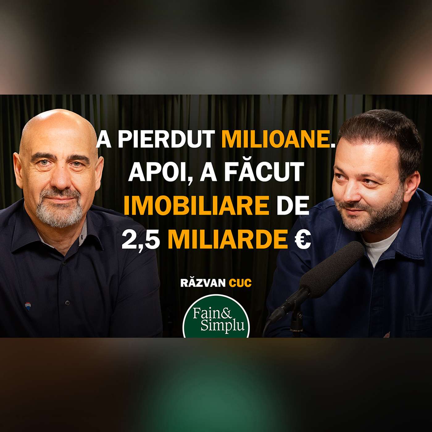 CEL MAI FAIN OM DIN IMOBILIARE. A PIERDUT MILIOANE. APOI A AJUNS LA 2,5 MILIARDE.| Fain & Simplu 252